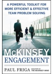 A Powerful Toolkit for More Efficient & Effective Team Problem Solving: The McKinsey Engagement